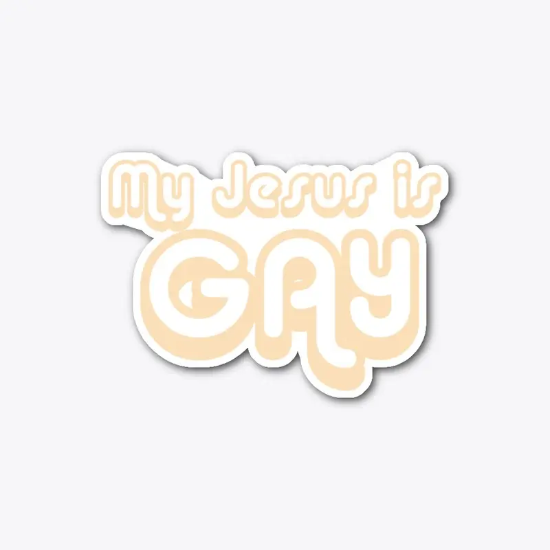 My Jesus is Gay